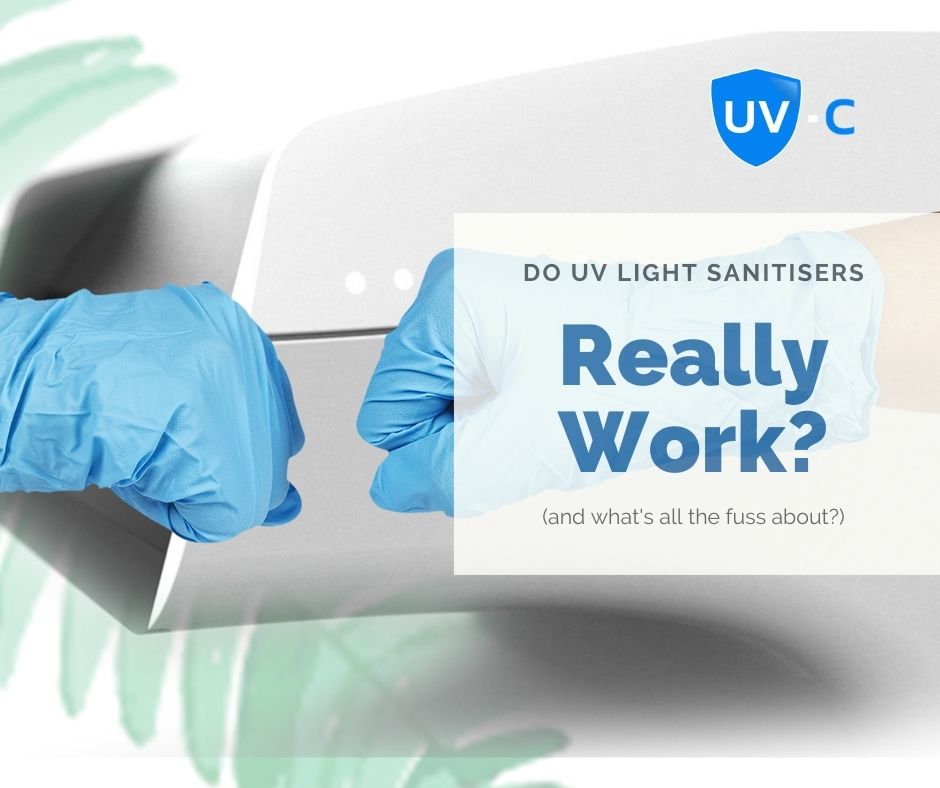 Do UV Light Device Sanitisers Really Work?
